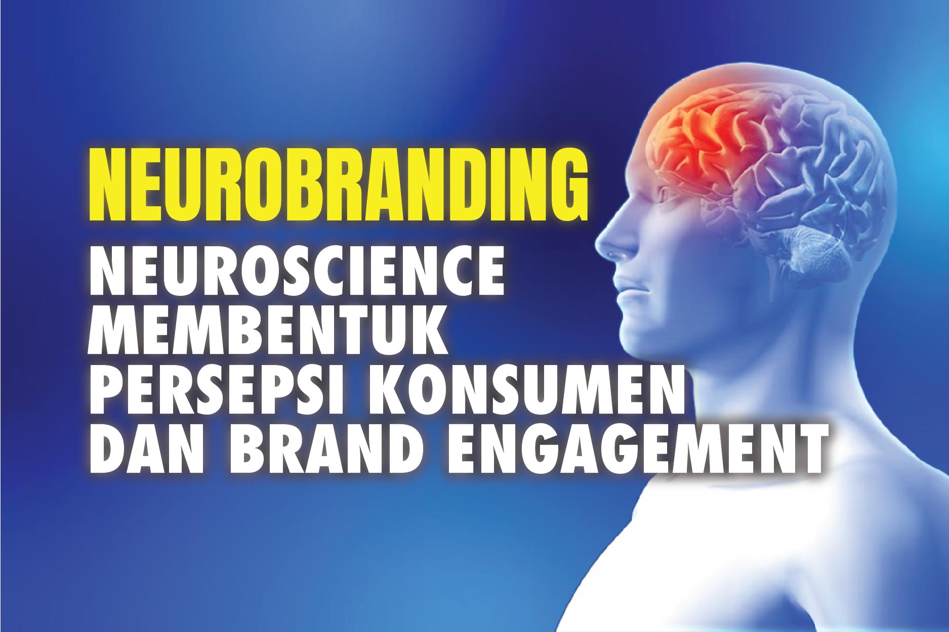 Visual Reference: Neurobranding Neuroscience Membentuk Persepsi Konsumen Dan Brand